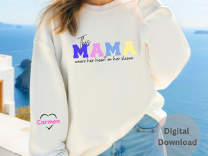 This Mama Wears Her Heart On Her Sleeve Sublimation PNG  - Digital Download