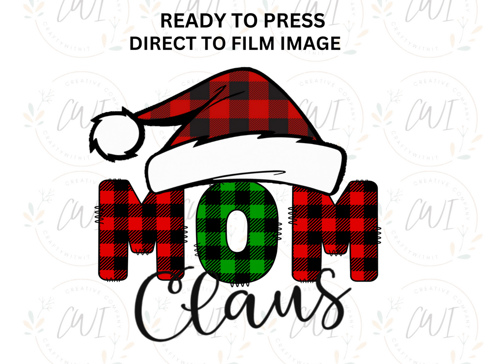 Christmas Mom Claus - Direct To Film Transfer