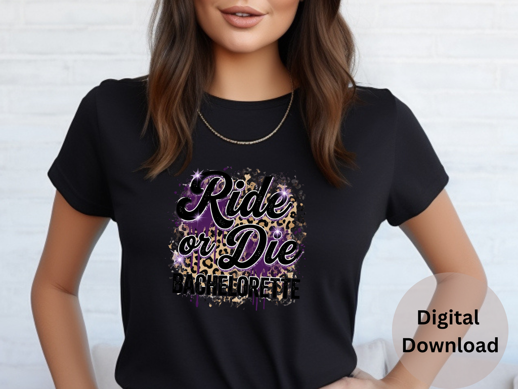 Ride Or Die Bachelorette - PNG Digital Download