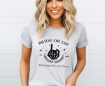 Load image into Gallery viewer, Bride - Bride Or Die - Adult T-Shirt
