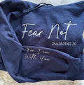 Fear Not Isaiah 41:10 - Hoodie Adult Embroidery