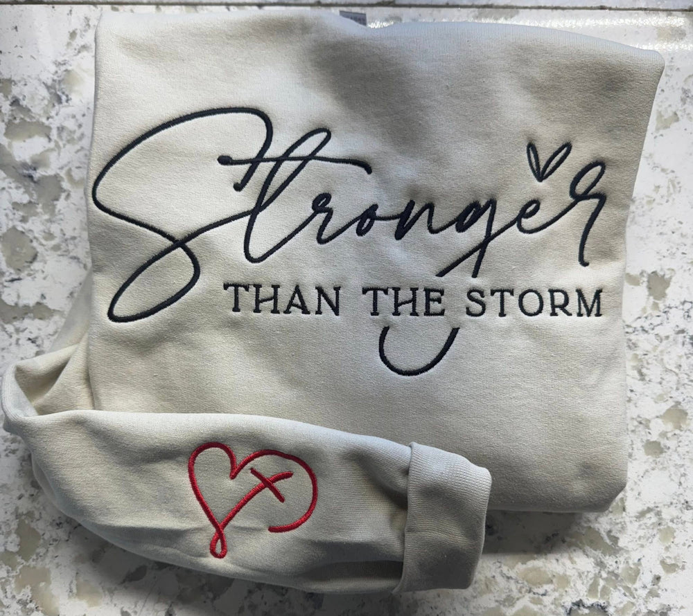 Stronger Then The Storm - Crewneck Embroidery