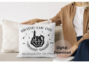 Bride Or Die PNG  - Digital Download