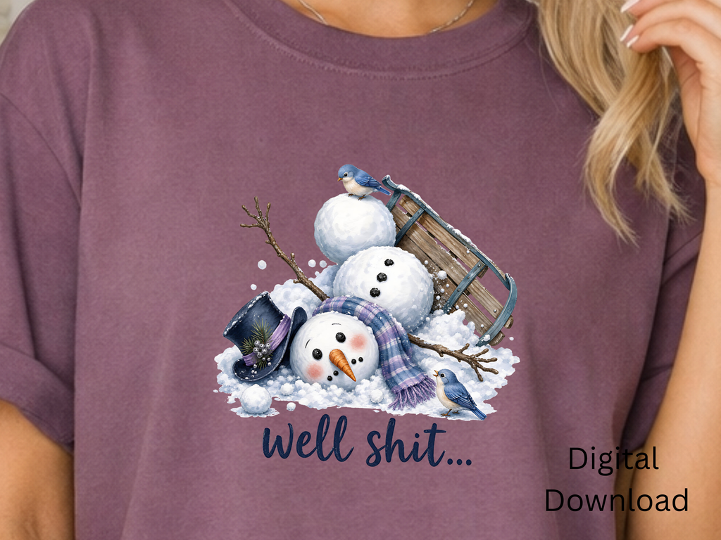 Well Shit Snowman Funny Winter - PNG Digital Download