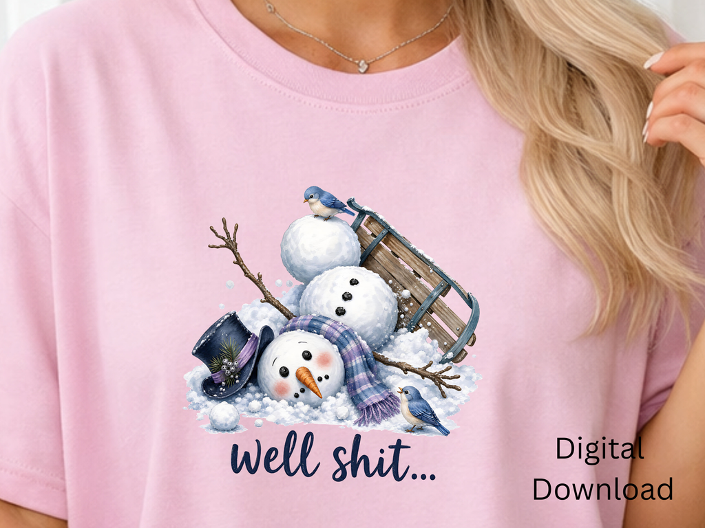 Well Shit Snowman Funny Winter - PNG Digital Download