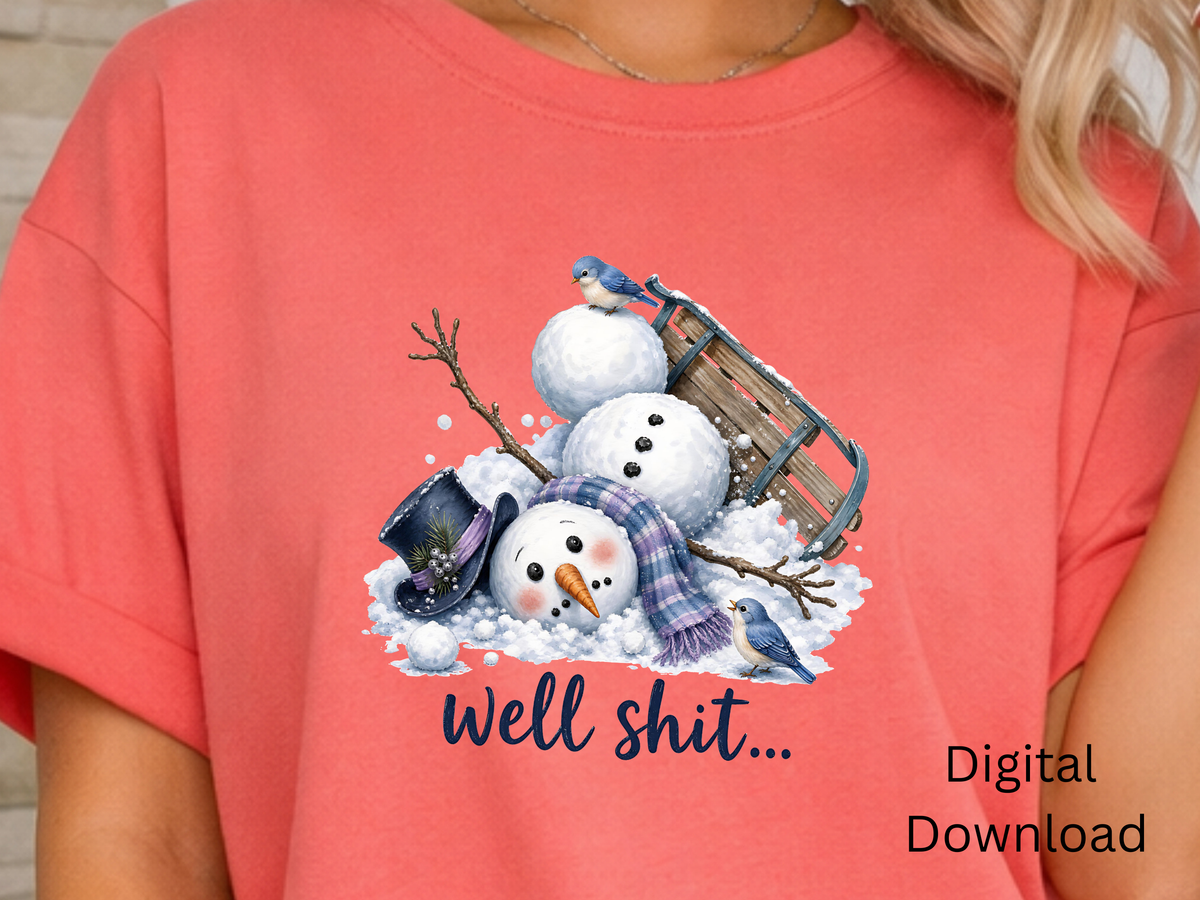 Well Shit Snowman Funny Winter - PNG Digital Download