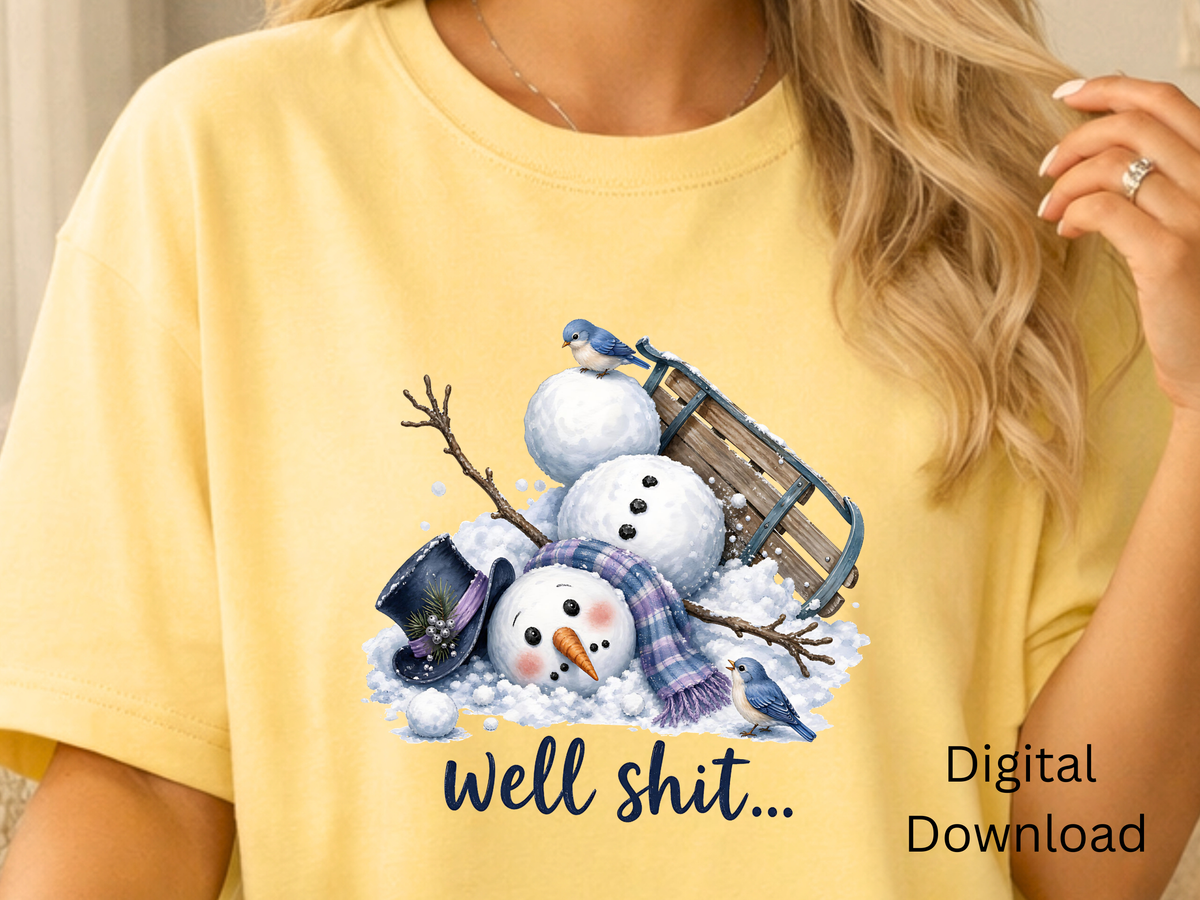 Well Shit Snowman Funny Winter - PNG Digital Download