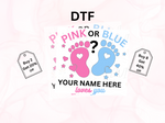 Load image into Gallery viewer, Baby Reveal - Pink Or Blue Customize - Direct To Film Transfer
