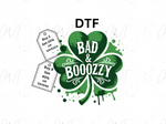 Load image into Gallery viewer, Bad &amp; Boozy - Direct To Film - DTF Transfer
