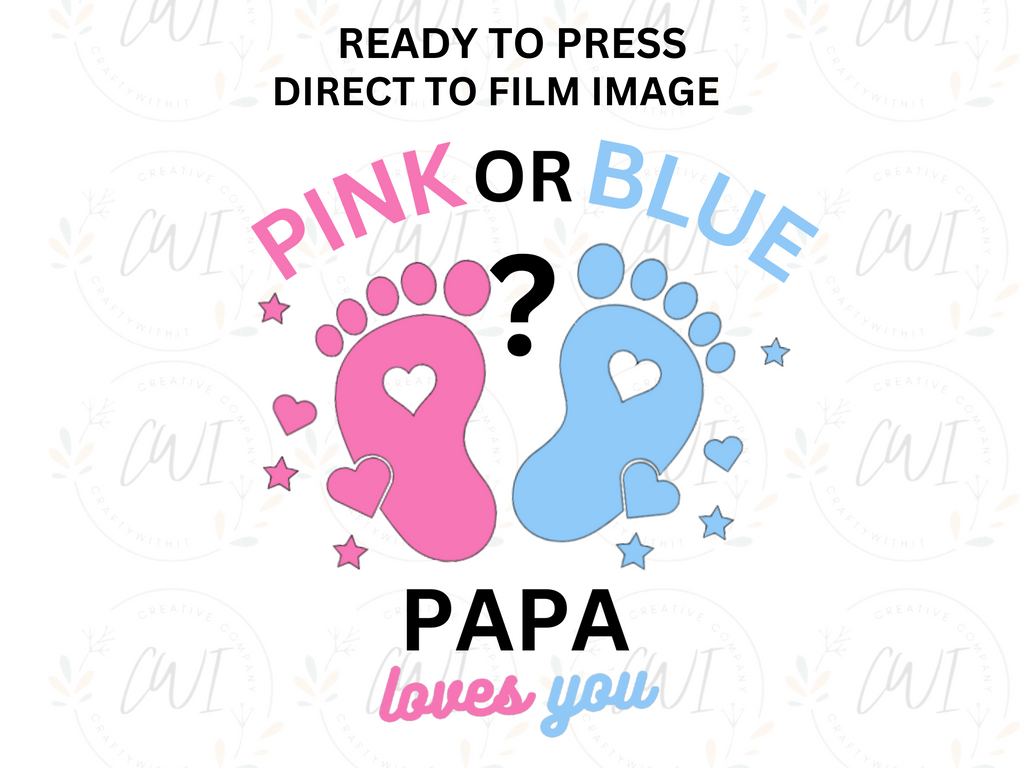 Baby Reveal - Pink Or Blue Papa - Adult Direct To Film Transfer