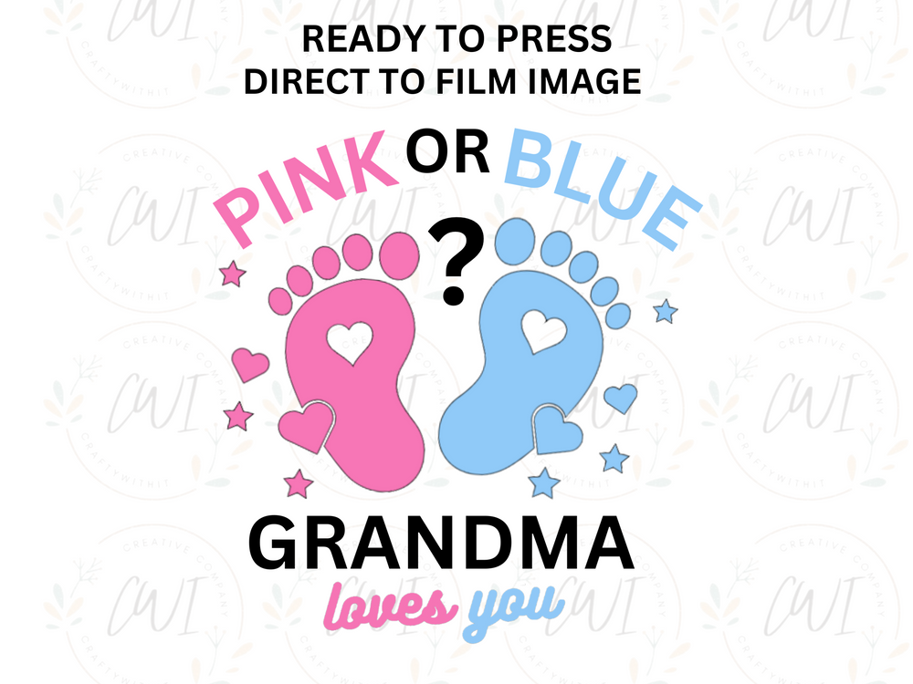 Baby Reveal - Pink Or Blue Grandma - Direct To Film Transfer