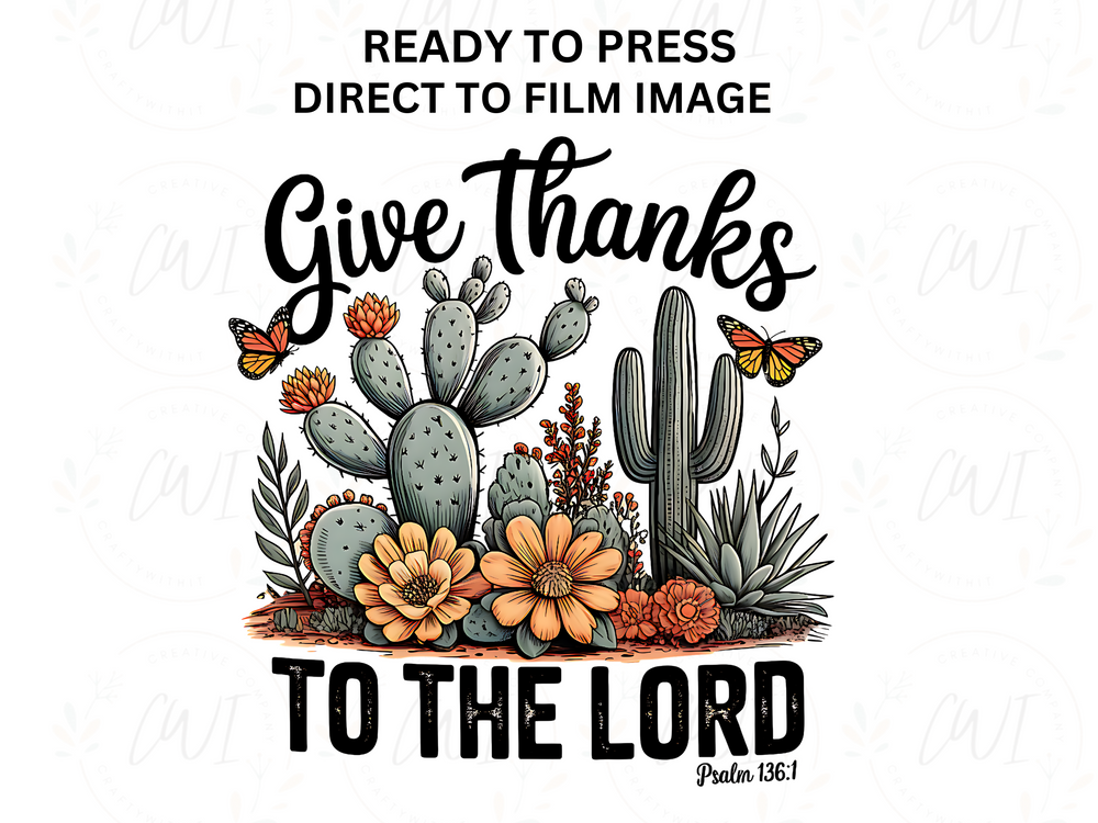 Give Thanks To The Lord Psalm 136:1 - DTF - Direct To Film Transfer
