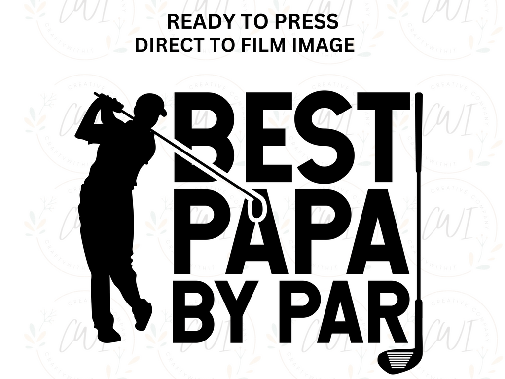 Best Papa By Par- Adult Direct To Film Transfer