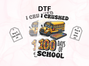 School - I Crushed 100 Days Of School - Direct To Film Transfer