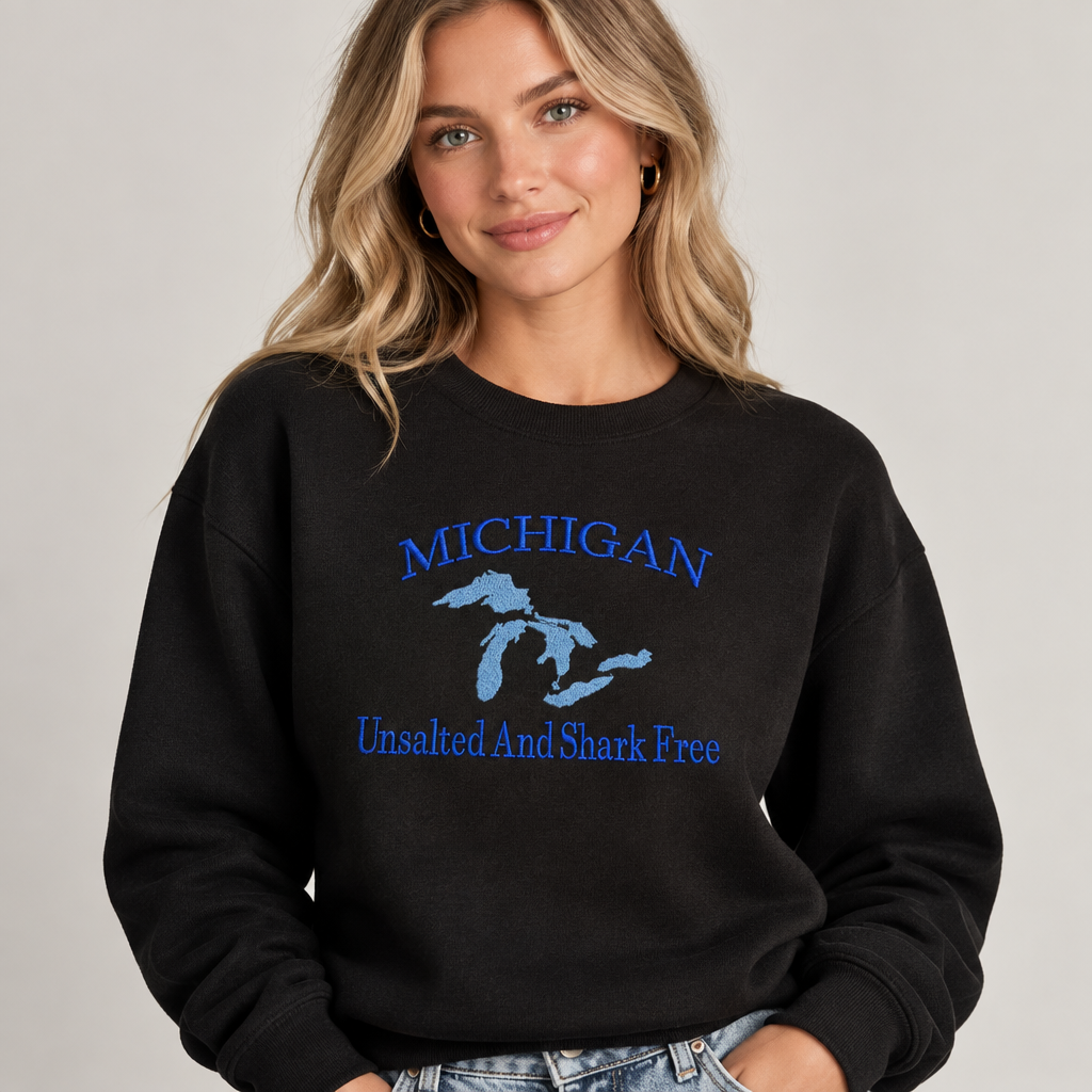 Michigan Unsalted and Shark Free - Crewneck Adult Embroidery