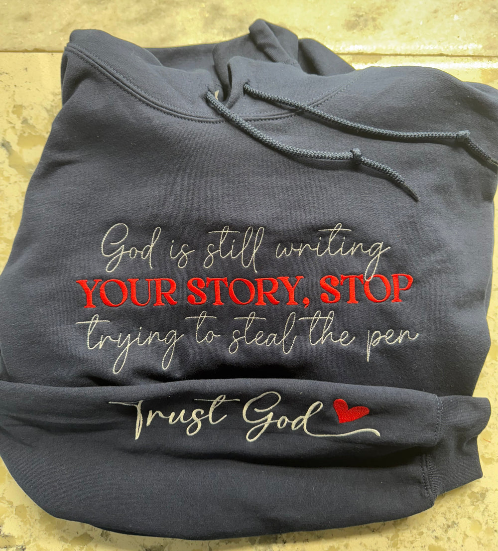 God Is Still Writing  - Hoodie Embroidery