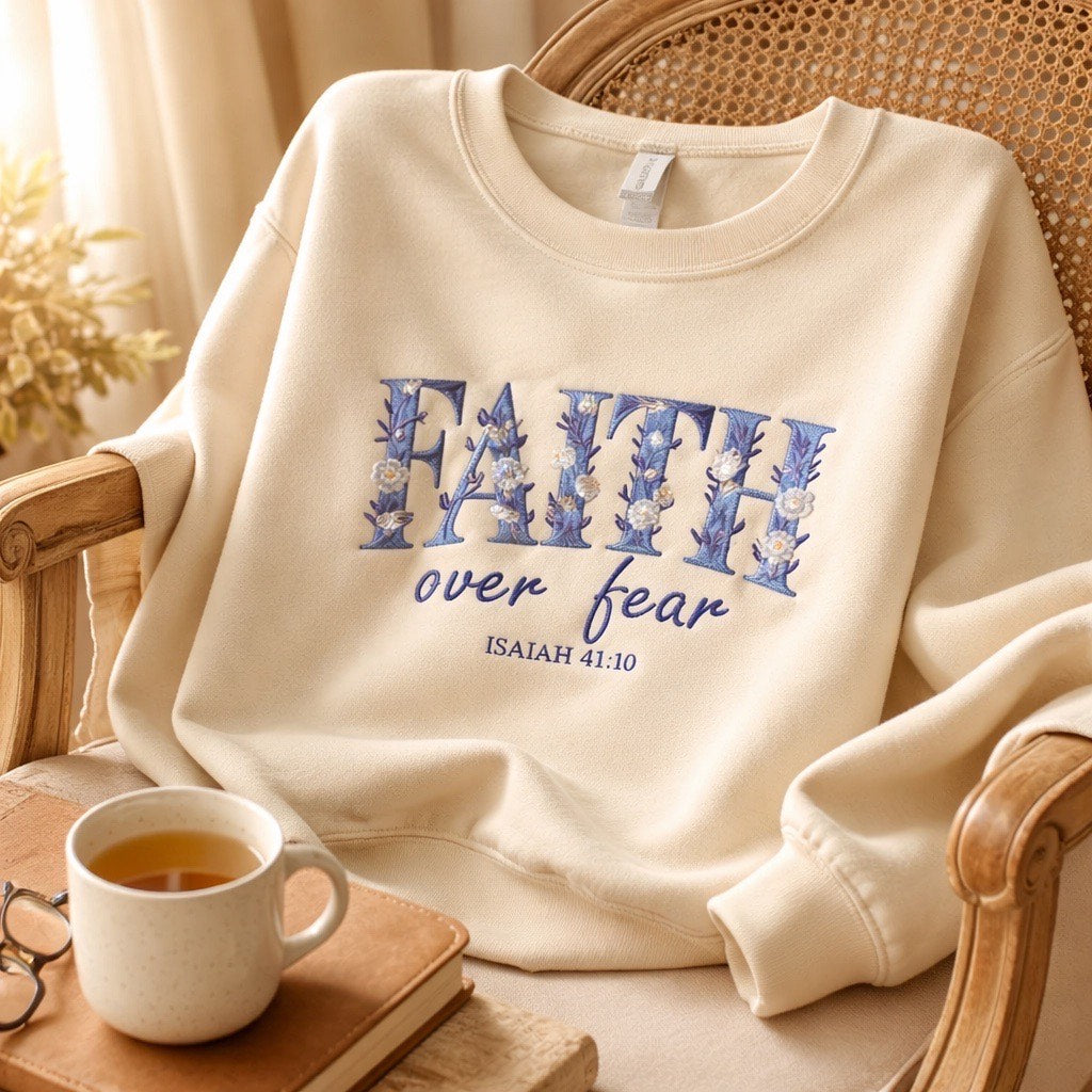 Faith Over Fear Isaiah 41:10 - Crewneck Adult Embroidery