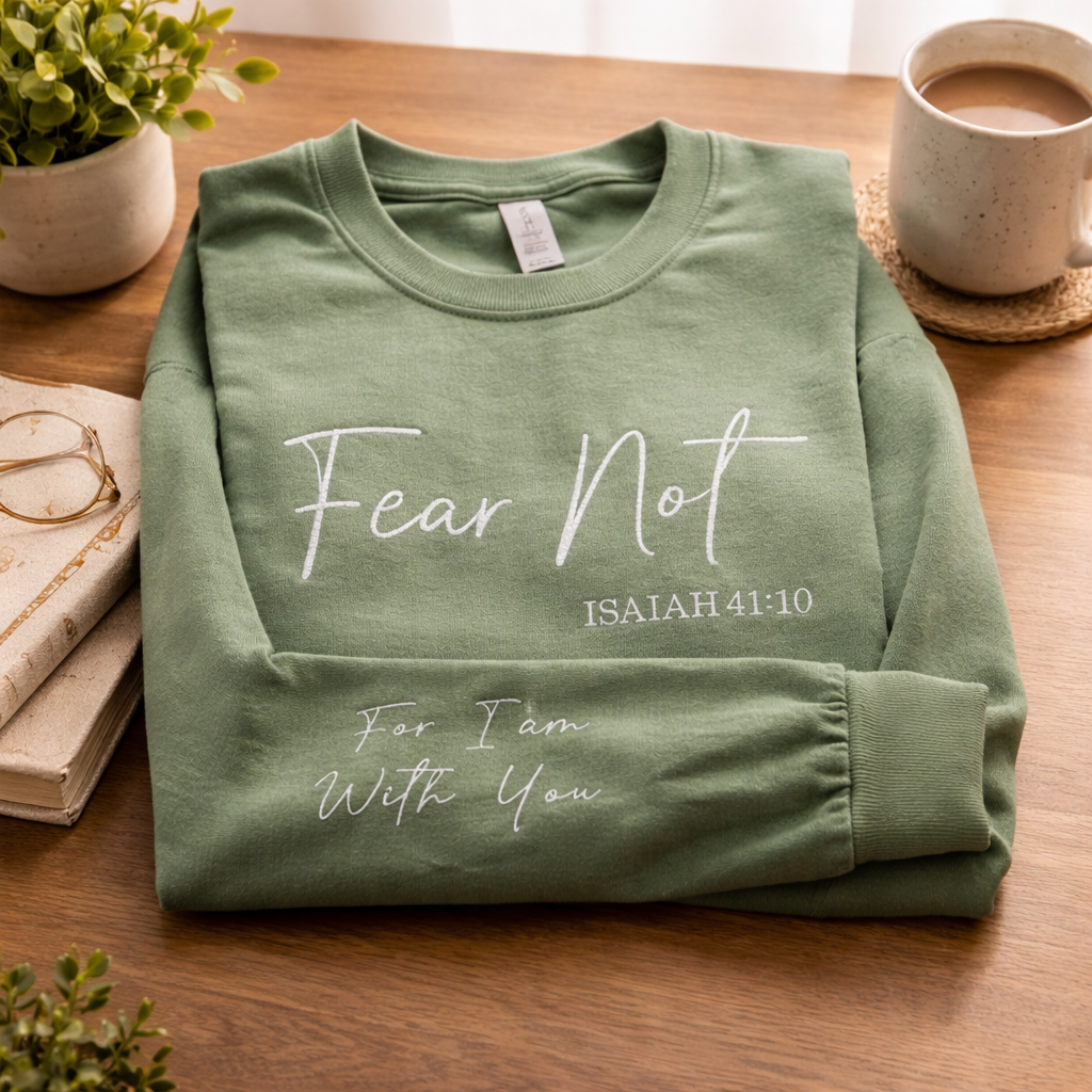 Fear Not For I Am Always With You - Long Sleeve T-Shirt Adult Embroidery