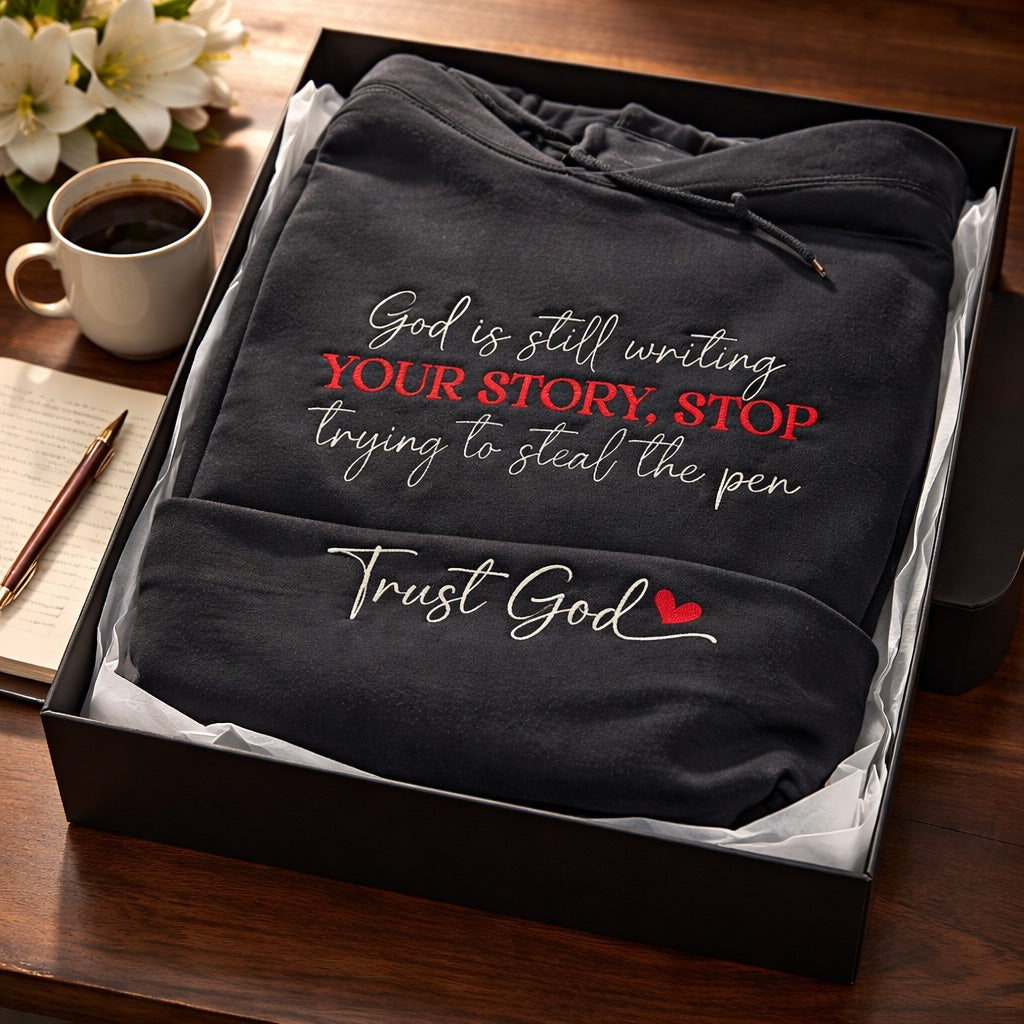 God Is Still Writing Your Story  - Hoodie Adult Embroidery