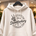 Dumbfuckery -  Hoodie Adult Embroidery