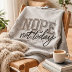 Load image into Gallery viewer, Nope Not Today - Crewneck Adult Embroidery
