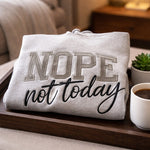 Load image into Gallery viewer, Nope Not Today  -  Hoodie Adult Embroidery
