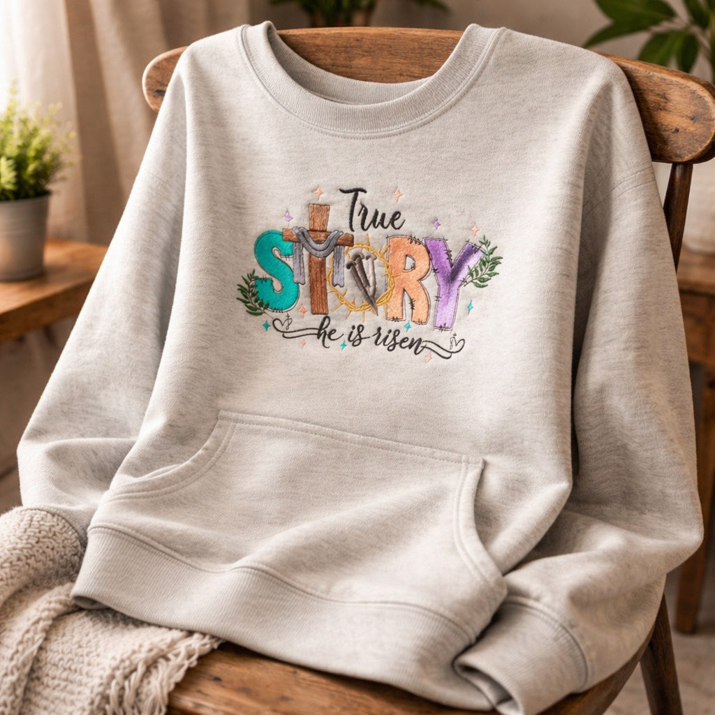 True Story he is risen  - Crewneck Pocket Adult Embroidery