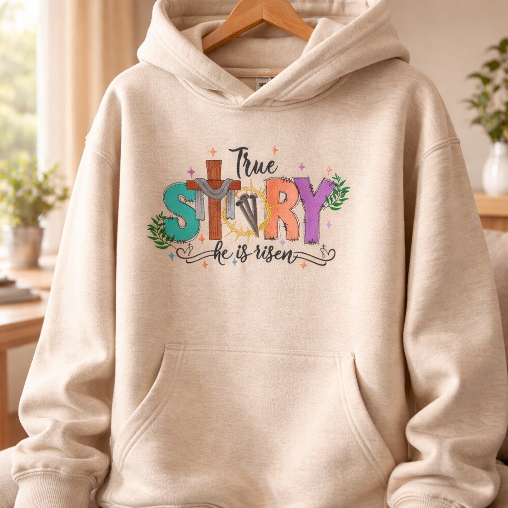 True Story Hi Is Risen - Hoodie Adult Embroidery