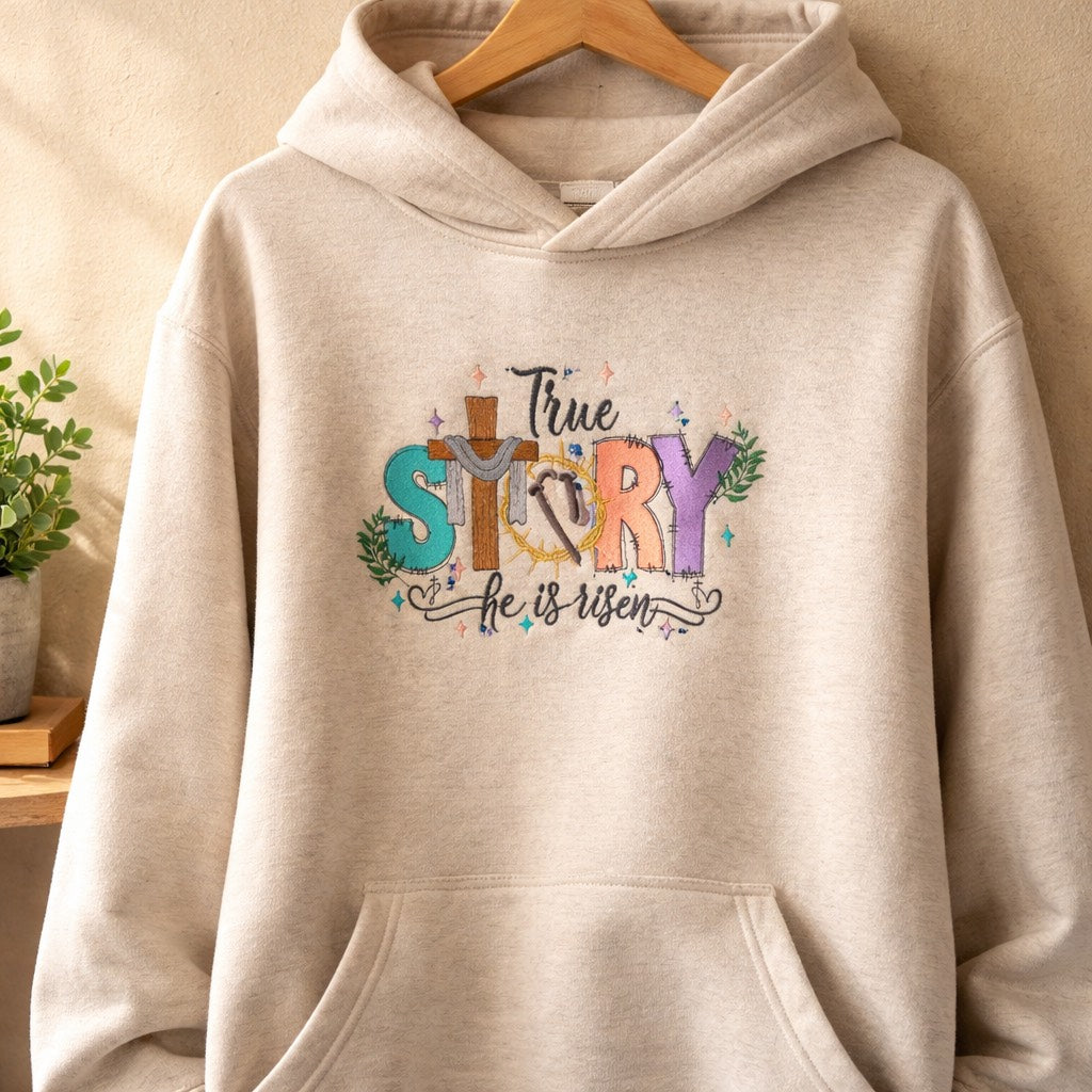 True Story Hi Is Risen - Hoodie Adult Embroidery
