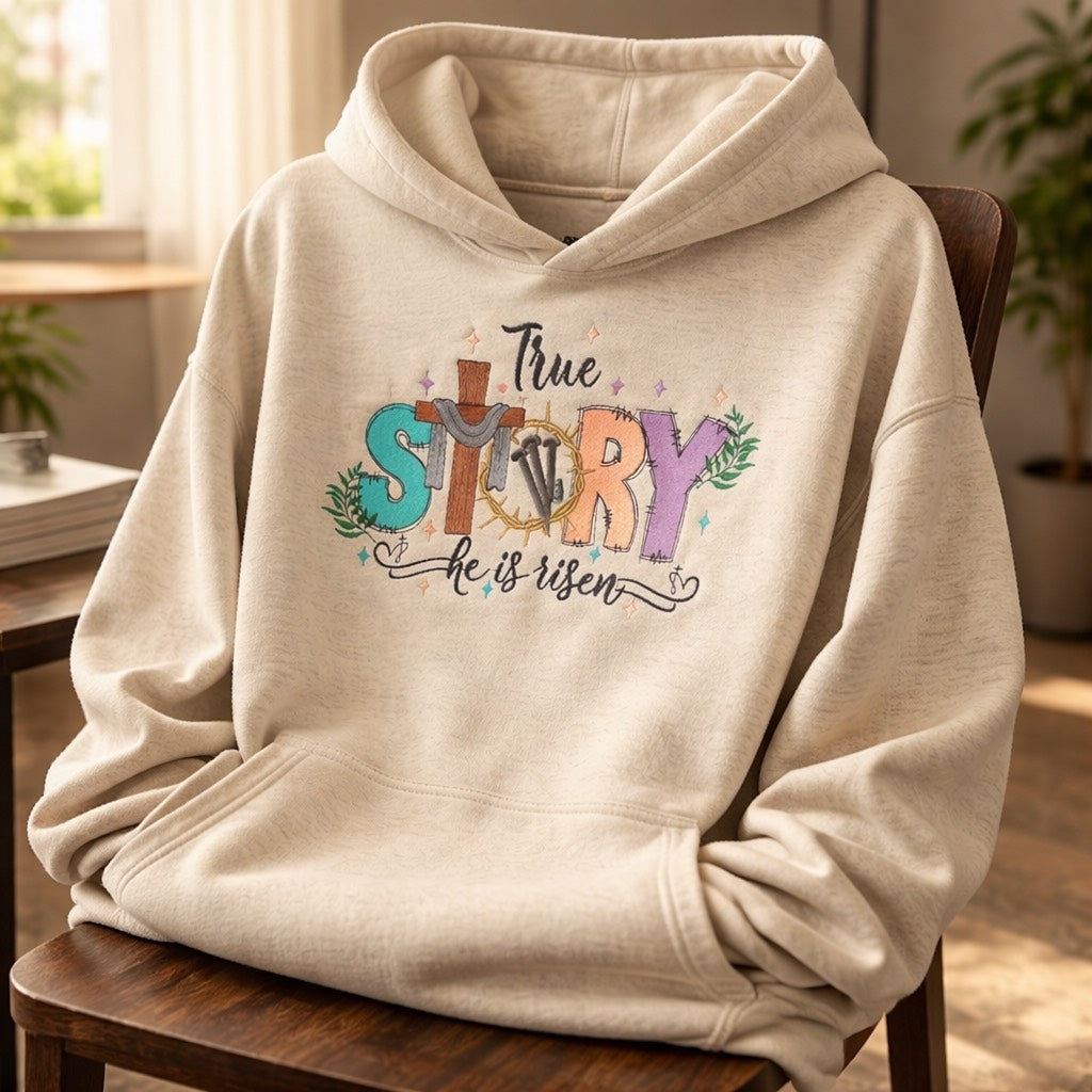 True Story Hi Is Risen - Hoodie Adult Embroidery