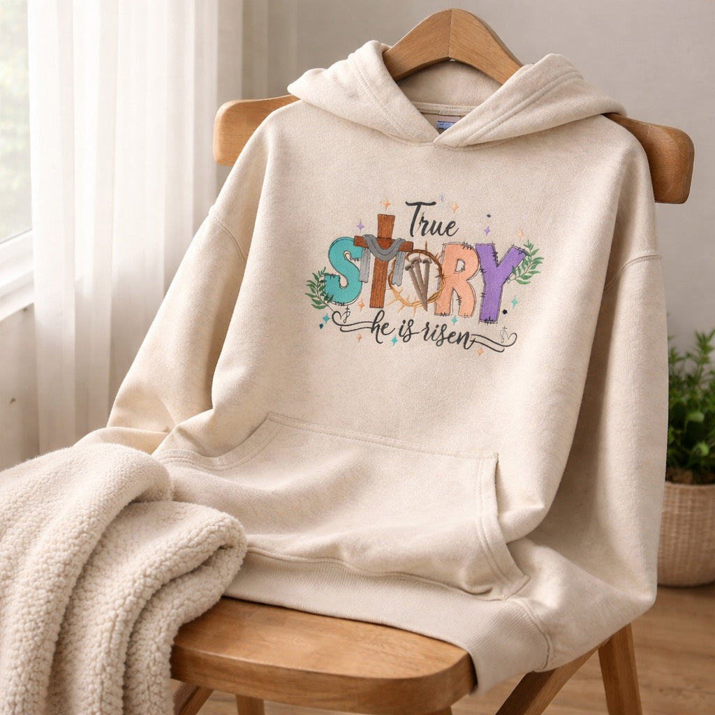 True Story Hi Is Risen - Hoodie Adult Embroidery