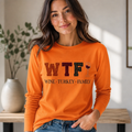 WTF Wine Turkey Family Embroidered Thanksgiving Shirt- Long Sleeve T-Shirt Adult Embroidery