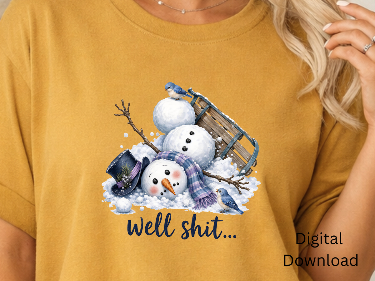 Well Shit Snowman Funny Winter - PNG Digital Download