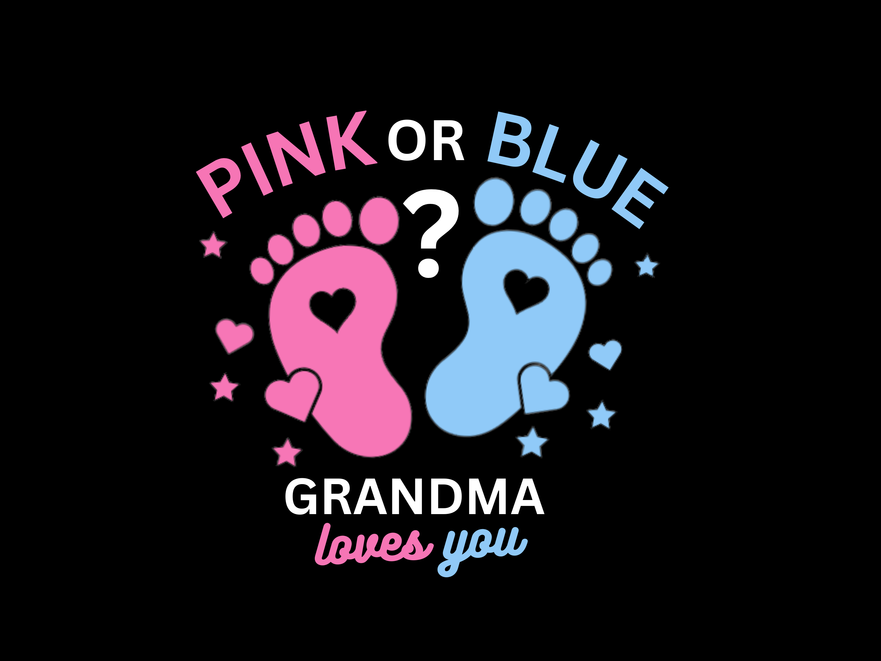 Baby Reveal - Pink Or Blue Grandma - Direct To Film Transfer