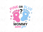 Load image into Gallery viewer, Baby Reveal - Pink Or Blue Mommy - Direct To Film Transfer
