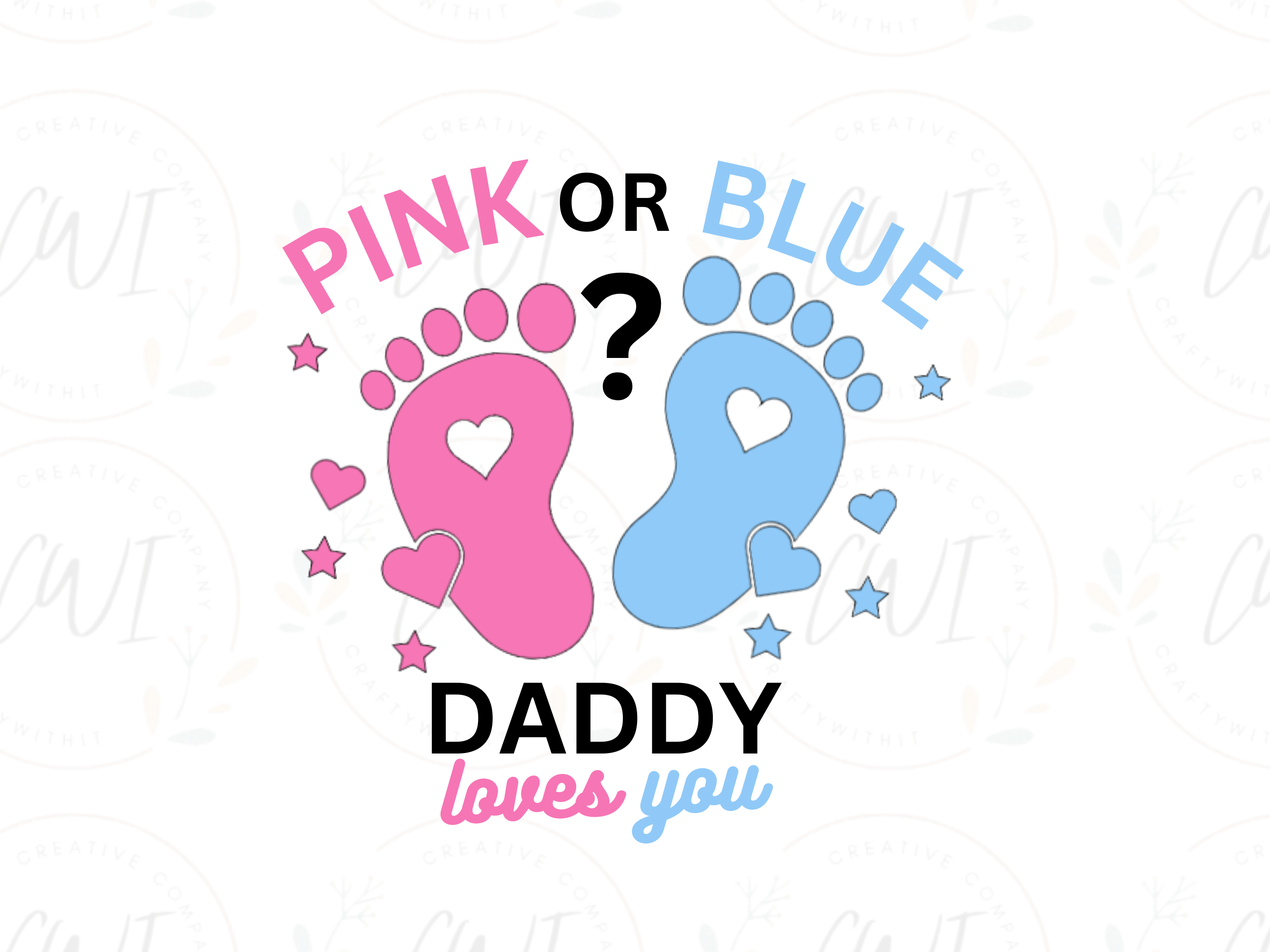 Baby Reveal - Pink Or Blue Daddy - Direct To Film Transfer