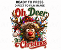 Oh Deer It’s Christmas Funny Reindeer DTF Transfer - Youth/Adult Direct To Film Transfer