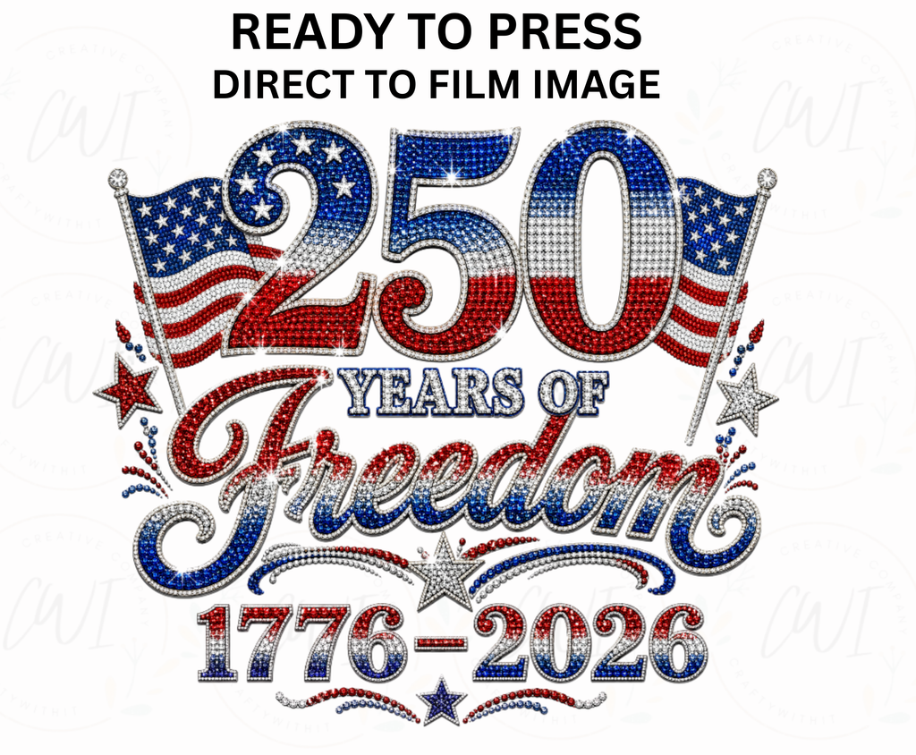 Freedom 250 Years Faux Rhinestone - Youth/Adult Direct To Film Transfer