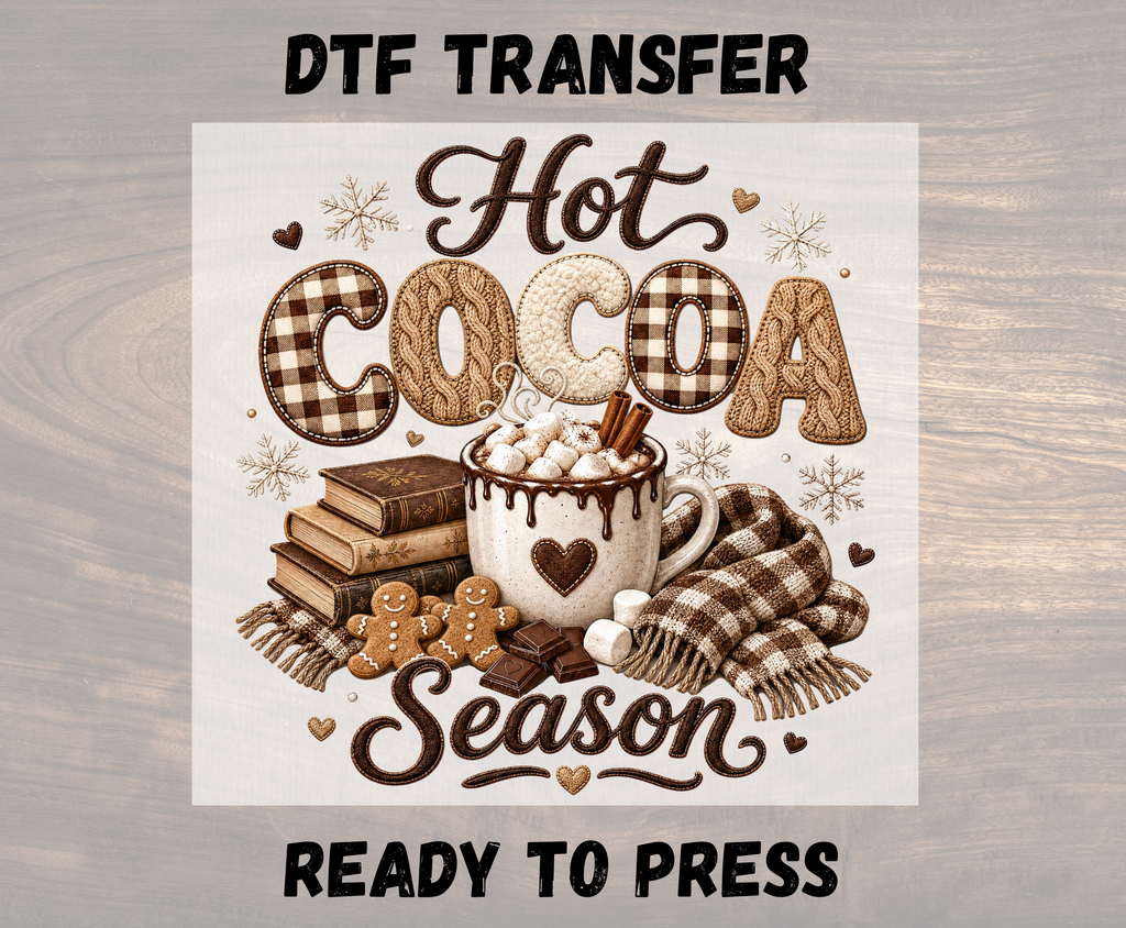 Hot Cocoa Season Cozy Winter Faux Embroidery - Youth/Adult Direct To Film Transfer