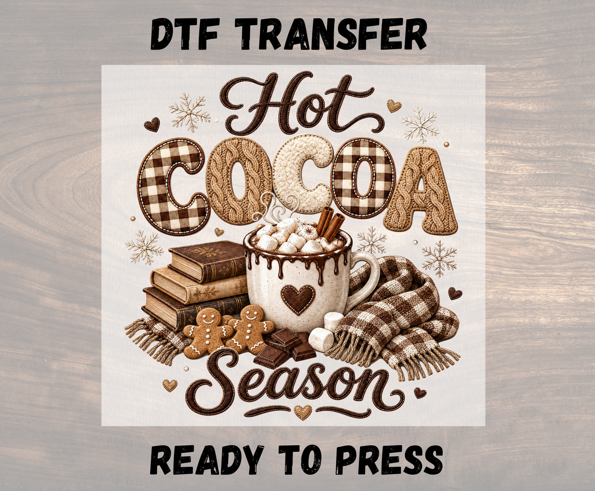 Hot Cocoa Season Cozy Winter Faux Embroidery - Youth/Adult Direct To Film Transfer