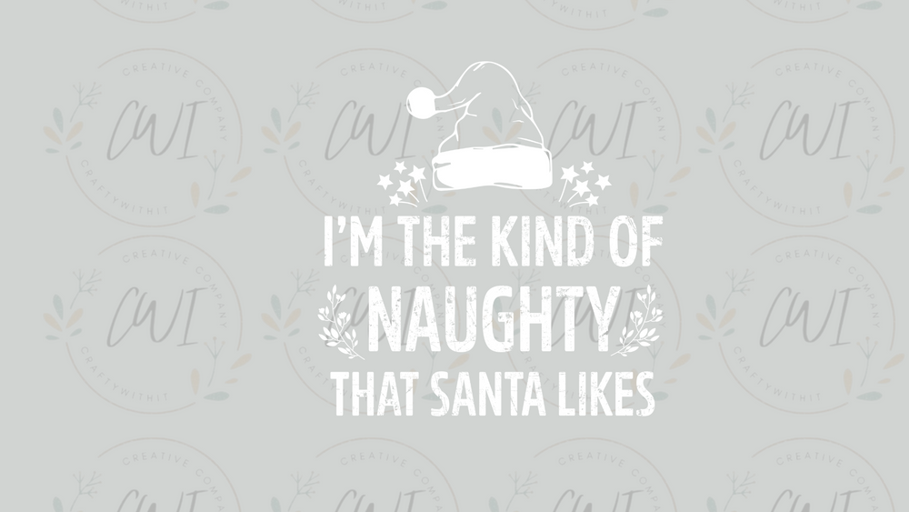 Christmas I'm The Kind Of Naught - DTF Transfer