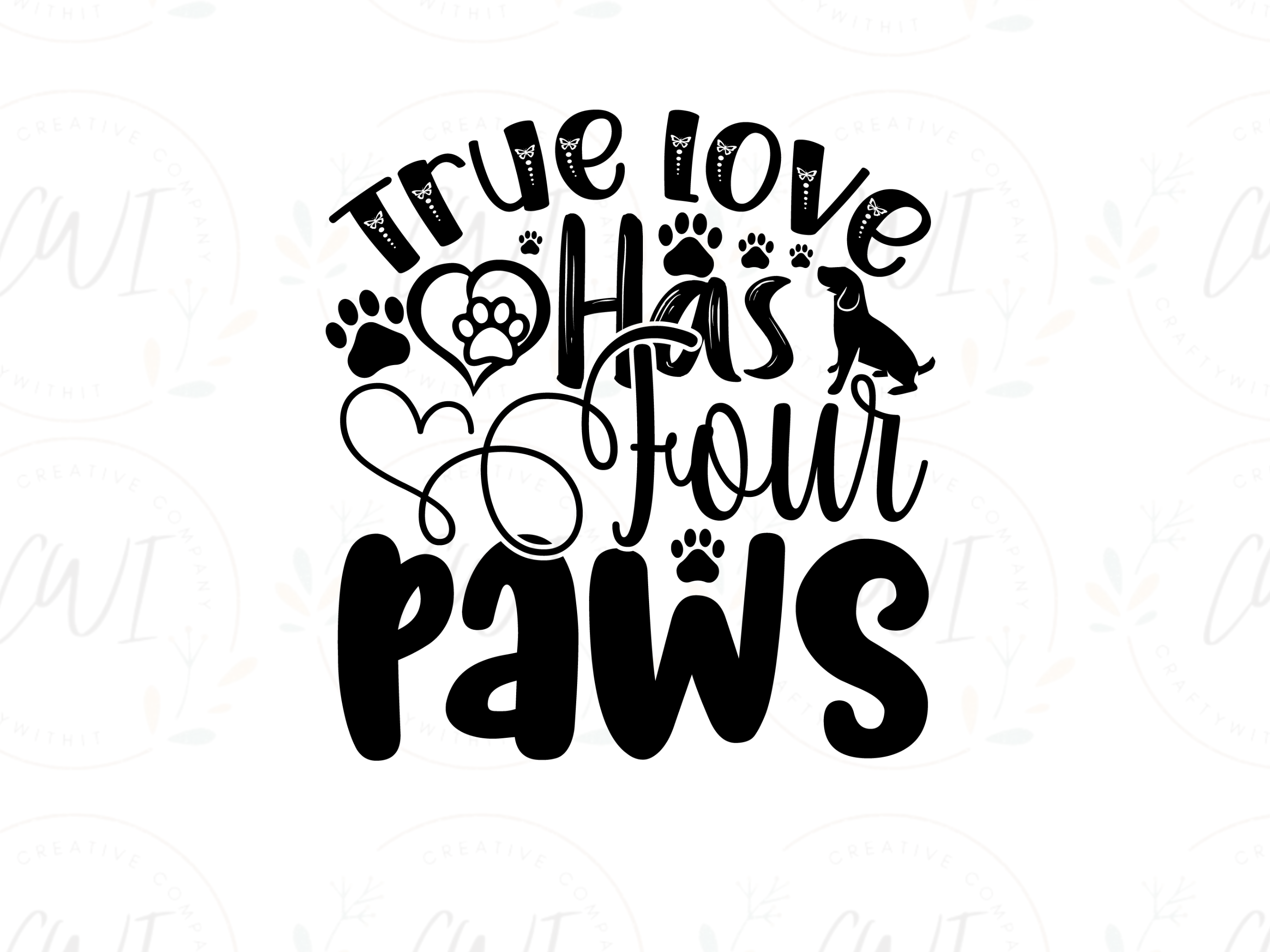 Pet - True Love Has Four Paws - DTF Transfer