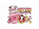 Load image into Gallery viewer, Valentines - Better Together Cow&#39;s - DTF Transfer
