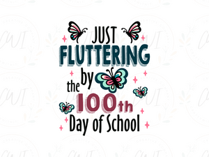 School - Just Fluttering By The 100th Day Of School - Direct To Film Transfer