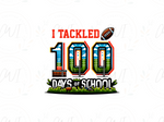 Load image into Gallery viewer, School - I Tackled 100 Days Of School - Direct To Film Transfer
