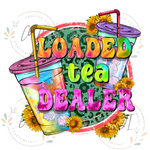 Load image into Gallery viewer, Loaded Tea Dealer - DTF Transfer
