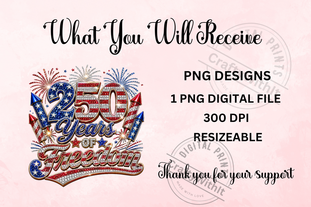 250 Years Of Freedom - PNG Digital Download