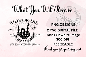 Ride Or Die PNG  - Digital Download