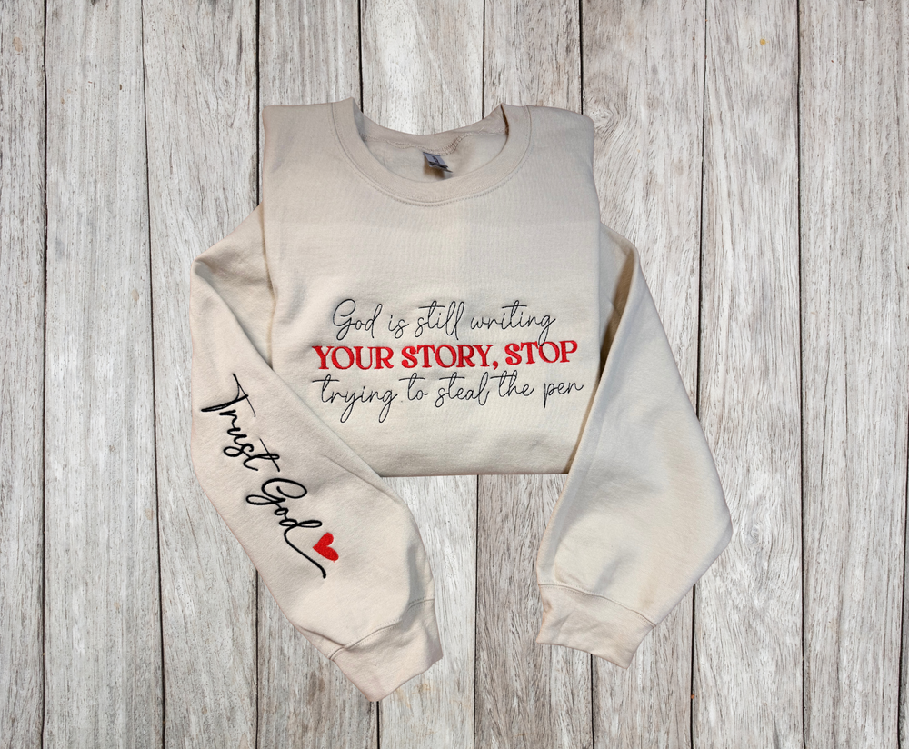 God Is Still Writing - Crewneck Embroidery