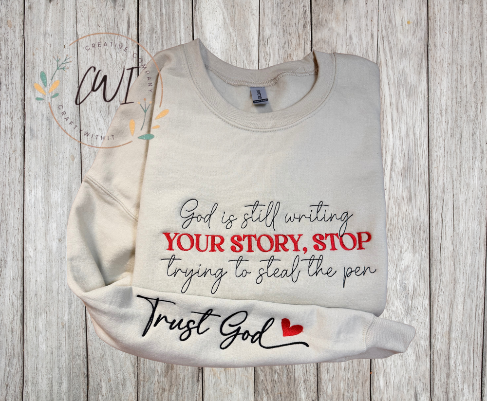 God Is Still Writing - Crewneck Embroidery